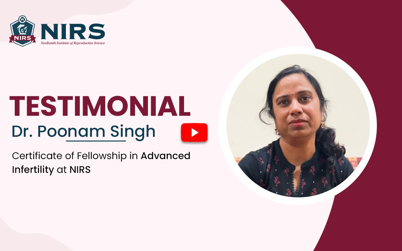 Dr. Poonam recently completed fellowship in Advance Infertility training course at NIRs, Gurgaon